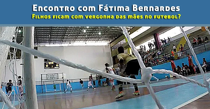 Encontro com Fátima Bernardes – Filhos ficam com vergonha das mães no futebol?